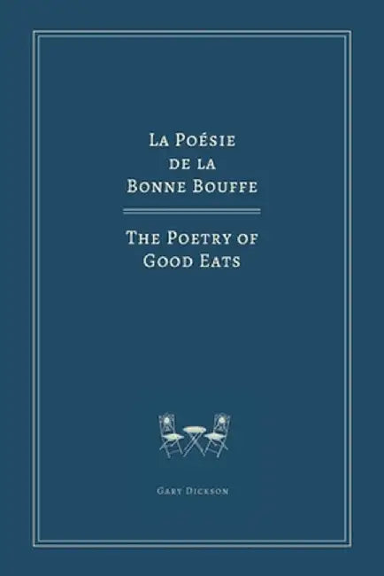 The Poetry of Good Eats by Gary Dickson