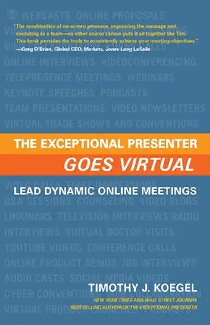 The Exceptional Presenter Goes Virtual by Timothy J. Koegel