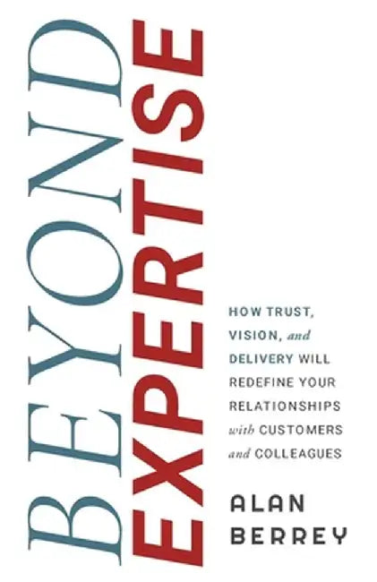 Beyond Expertise by Alan Berrey