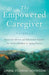 The Empowered Caregiver by Linda Fodrini-Johnson
