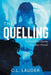 The Quelling by C. L. Lauder