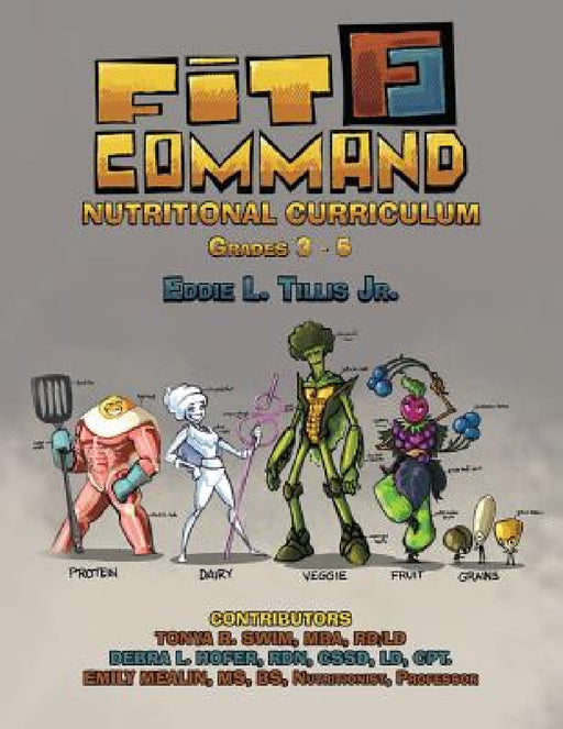 Fit Command Nutritional Curriculum Grades 3 - 5 by Jr. Tillis Eddie L.