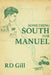 Something South For Manuel by R. D. Gill