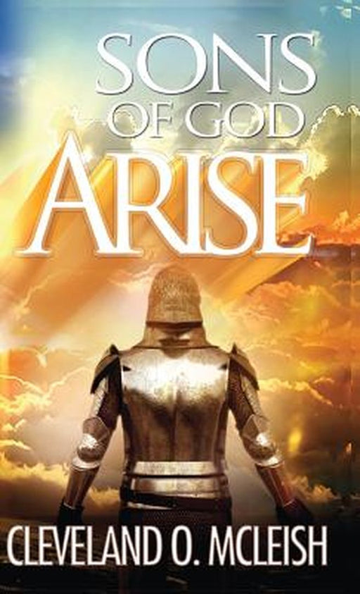 Sons of God, Arise by McLeish O. Cleveland