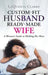 Custom-Fit Husband Ready-Made Wife: A Woman's Guide to Molding Her Mate by Laquenta Clarke