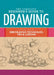 The Complete Beginner's Guide to Drawing: More Than 200 Drawing Techniques, Tips & Lessons by Walter Foster Creative Team