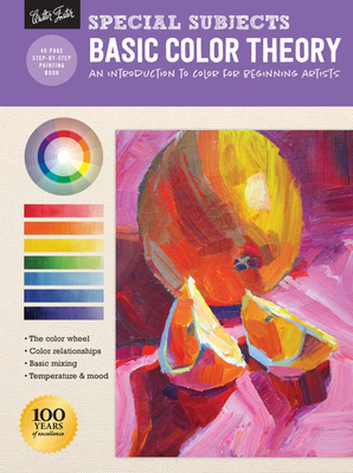 Special Subjects: Basic Color Theory: An Introduction to Color for Beginning Artists by Walter Foster Creative Team