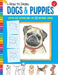 How to Draw Dogs & Puppies: Step-By-Step Instructions for 20 Different Breeds by Diana Fisher