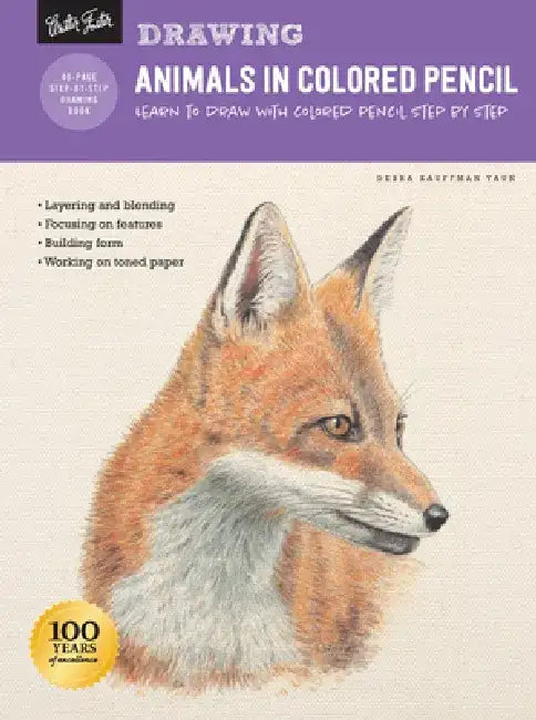 Drawing: Animals in Colored Pencil: Learn to Draw Step by Step by Debra Kauffman Yaun