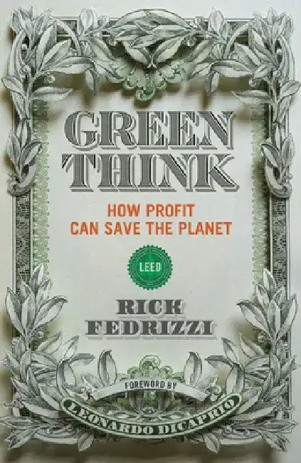 Greenthink: How Profit Saves the Planet by Rick Fedrizzi