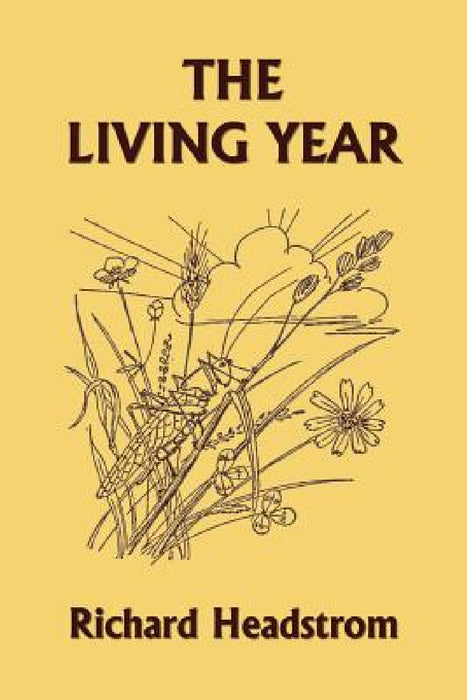 The Living Year (Yesterday's Classics) by Richard Headstrom, Anne Marie Jauss