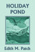 Holiday Pond (Yesterday's Classics) by Edith M. Patch