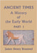 Ancient Times, A History of the Early World, Part I (Yesterday's Classics) by Breasted, James Henry