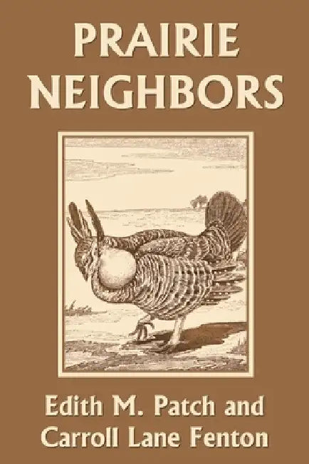 Prairie Neighbors (Yesterday's Classics) by Edith M. Patch