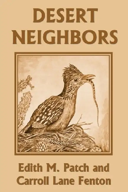 Desert Neighbors (Yesterday's Classics) by Edith M. Patch