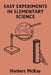 Easy Experiments in Elementary Science (Yesterday's Classics) by McKay, Herbert