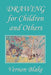 Drawing for Children and Others (Yesterday's Classics) by Blake, Vernon