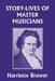 Story-Lives of Master Musicians (Yesterday's Classics) by Harriette Brower