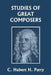Studies of Great Composers (Yesterday's Classics) by C. Hubert H. Parry