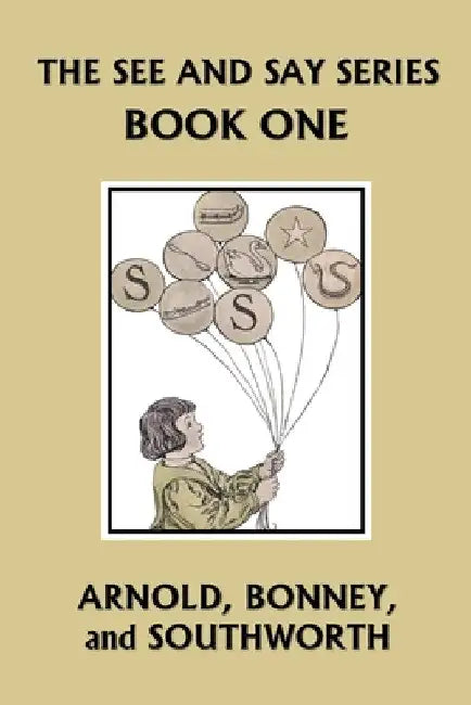 The See and Say Series BOOK ONE (Color Edition) (Yesterday's Classics) by Sarah Louise Arnold