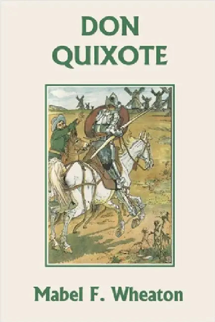 Don Quixote of La Mancha (Yesterday's Classics) by Cervantes Saavedra, Miguel De
