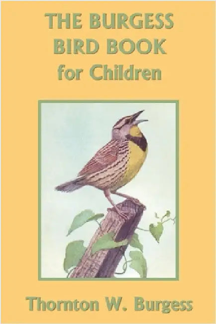 The Burgess Bird Book for Children (Color Edition) (Yesterday's Classics) by Burgess, Thornton W.