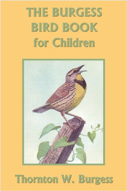 The Burgess Bird Book for Children (Color Edition) (Yesterday's Classics) by Thornton W. Burgess, Louis Agassiz Fuertes