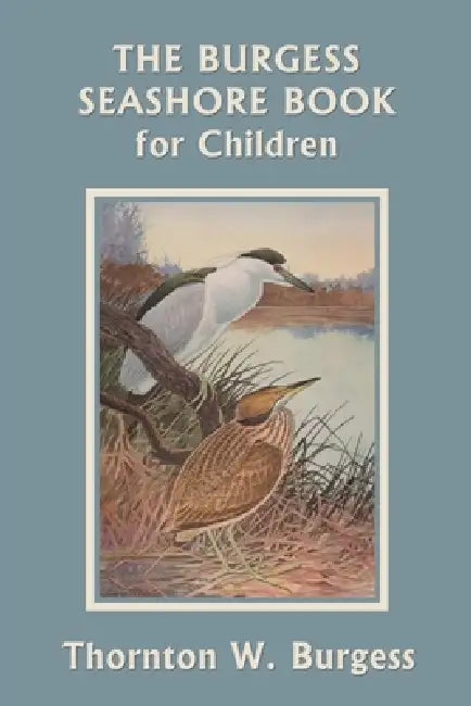 The Burgess Seashore Book for Children (Color Edition) (Yesterday's Classics) by Thornton W. Burgess, W. H. Southwick, George Sutton
