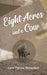 Eight Acres and a Cow by Carol Patricia Richardson