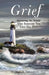 Grief: Surviving the Storm After Someone You Love Has Died by Michael S. Thompson