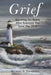 Grief: Surviving the Storm After Someone You Love Has Died by Michael S. Thompson