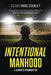 Intentional Manhood: A Coach's Perspective by Mike Stanley
