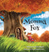 Momma Fox: Always There for Her Seven Little Foxes by Vicki Roach