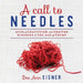 A Call to Needles: Acts of Craftivism and Crafted Kindness in the Age of Trump by Dee Ann Eisner