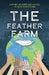 The Feather Farm: A Story of Hope and Action to Save Our Future by Carol Patricia Richardson