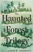 The Haunted Forest Trilogy by Anderson, Jarod K.