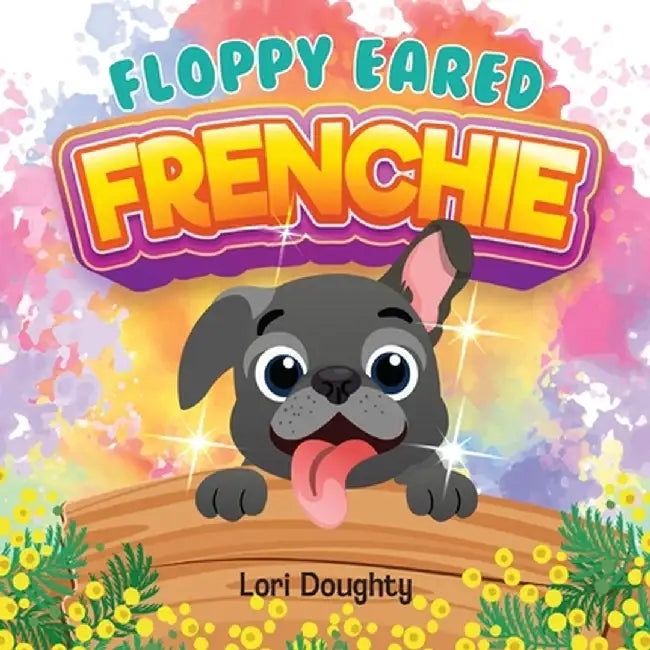 Floppy Eared Frenchie by Lori Doughty