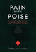 Pain with Poise: A Tractor-Trailer Accident, a Journey of Restoration, and a Life Forever Changed by Ashley Swartzwelder