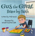 Gus the Great: Brave by Faith by Roach, Vicki