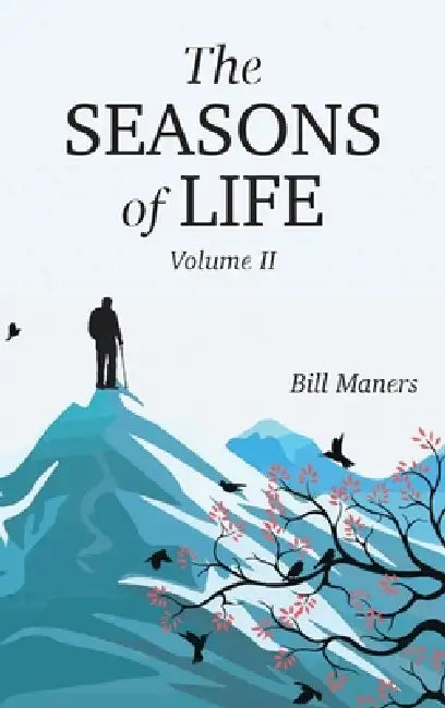 The Seasons of Life by Bill Maners