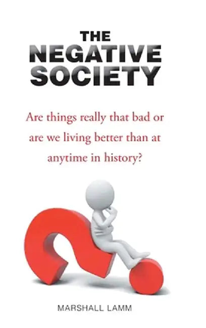 The Negative Society by Marshall Lamm