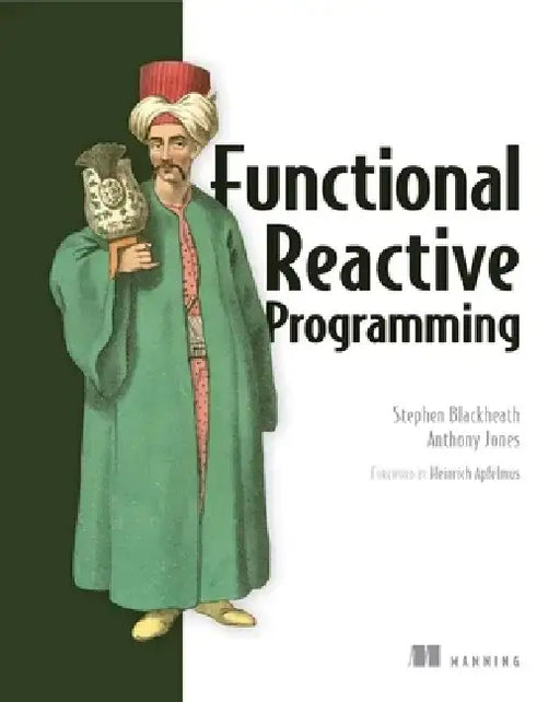 Functional Reactive Programming by Stephen Blackheath