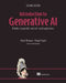 Introduction to Generative Ai, Second Edition: Reliable, Responsible, and Real-World Applications by Numa Dhamani, Maggie Engler
