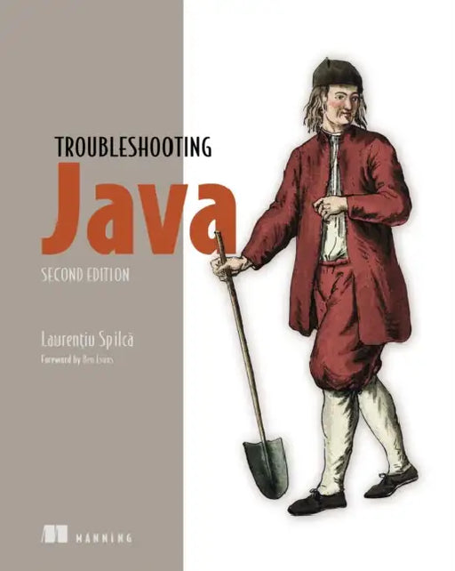 Troubleshooting Java, Second Edition by Laurentiu Spilca