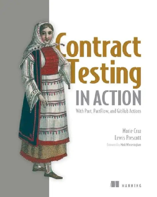Contract Testing in Action: With Pact, Pactflow, and Github Actions by Marie Cruz