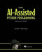 Learn Ai-Assisted Python Programming: With Github Copilot and Chatgpt by Leo Porter