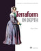 Terraform in Depth: Infrastructure as Code with Terraform and Opentofu by Hafner, Robert