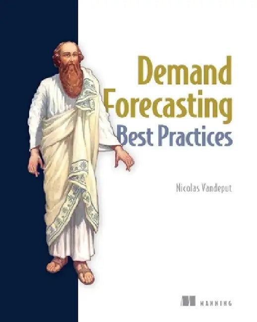 Demand Forecasting Best Practices by Nicolas Vandeput