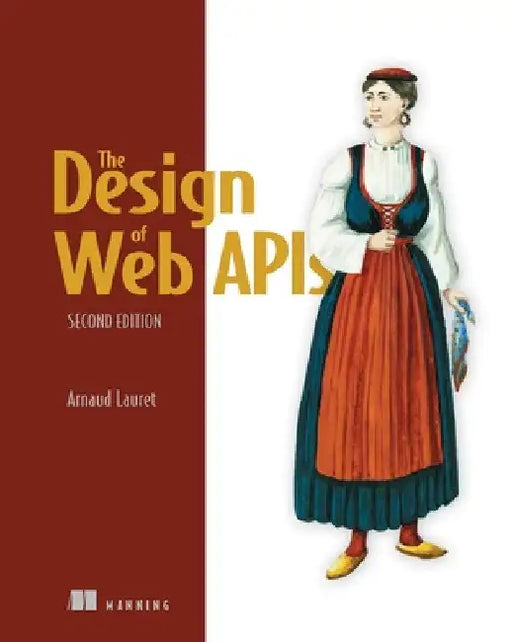 The Design of Web Apis, Second Edition by Arnaud Lauret