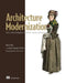 Architecture Modernization: Socio-Technical Alignment of Software Strategy and Structure by Tune, Nick